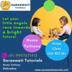 Saraswati Tutorials Is The Best Home Tuition In Dehradun
